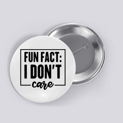 Fun Fact I Don't Care Button