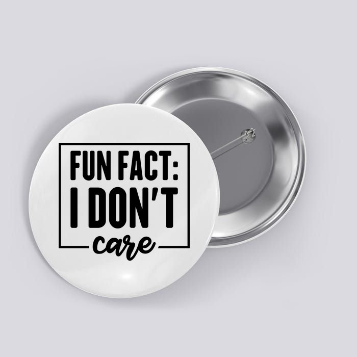 Fun Fact I Don't Care Button