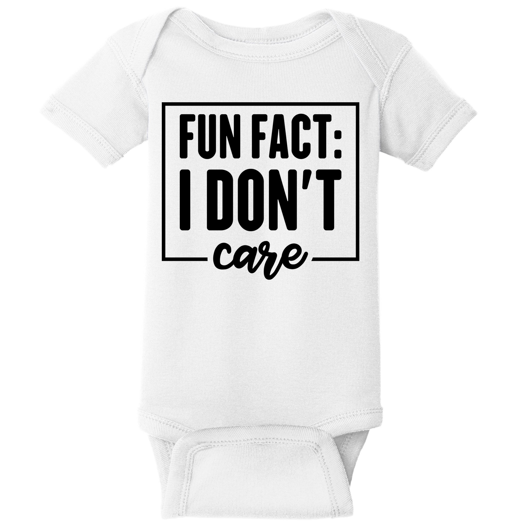 Fun Fact I Don't Care Baby Bodysuit