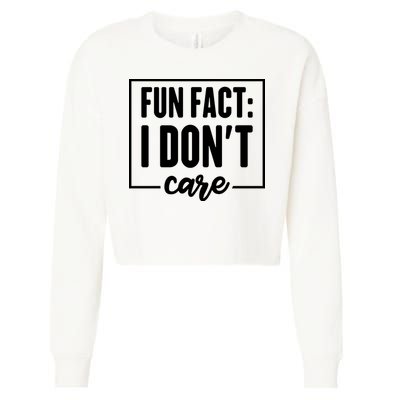 Fun Fact I Don't Care Cropped Pullover Crew