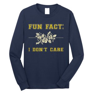 Funny Fact I DonT Care Gift Long Sleeve Shirt