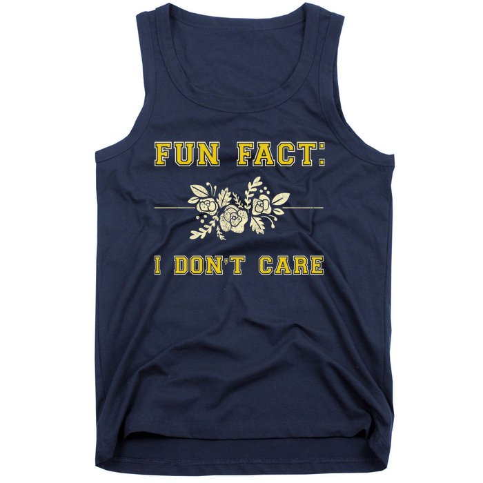 Funny Fact I DonT Care Gift Tank Top