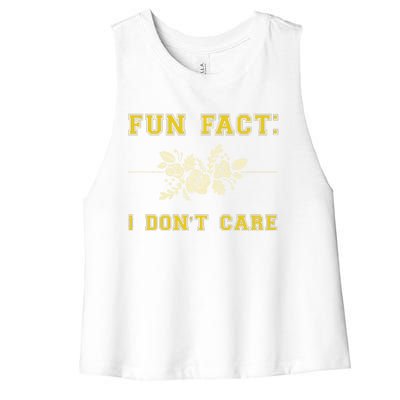 Funny Fact I DonT Care Gift Women's Racerback Cropped Tank