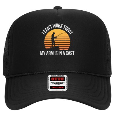 Fishing Fisherman I Cant Work Today My Arm Is In A Cast Trucker Hat