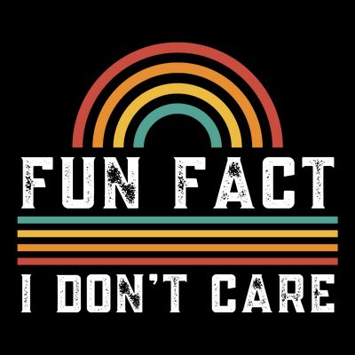 Fun Fact I DonT Care T-Shirt
