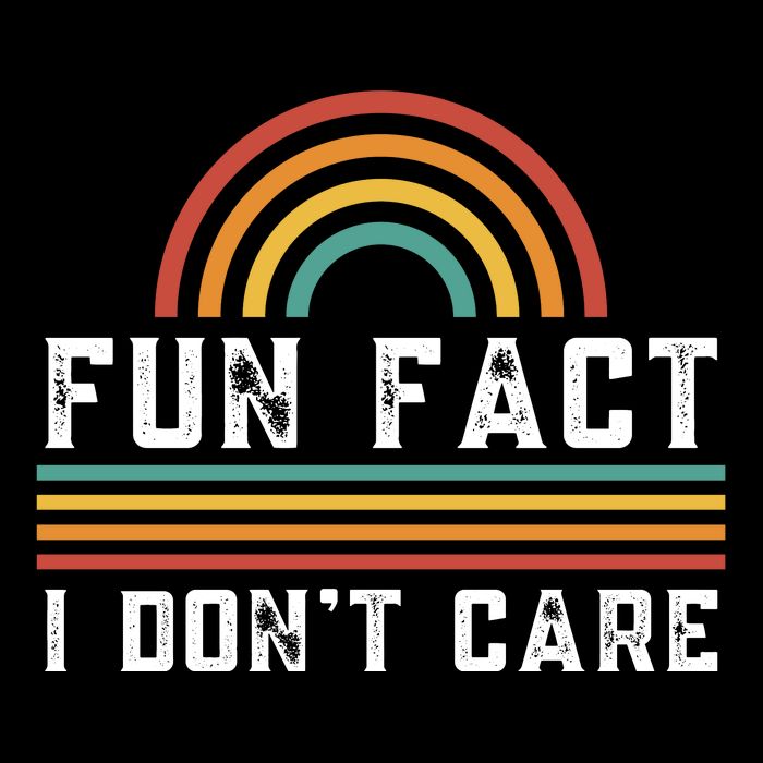 Fun Fact I DonT Care Button