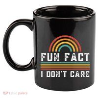 Fun Fact I DonT Care 11oz C Handle Ceramic Mug