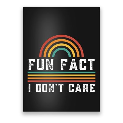 Fun Fact I DonT Care Poster