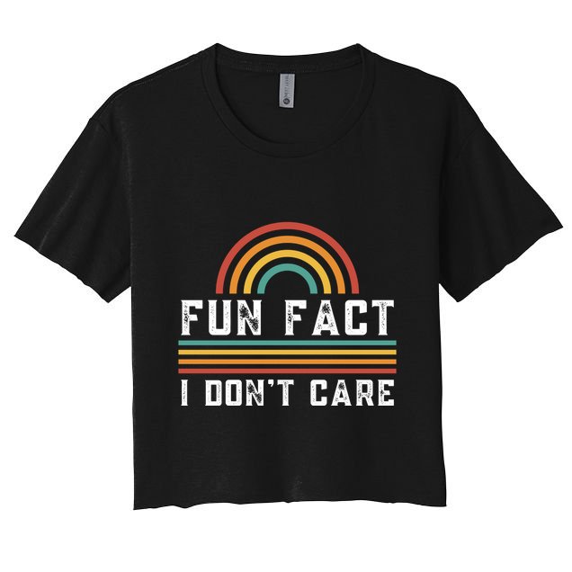 Fun Fact I DonT Care Crop Top