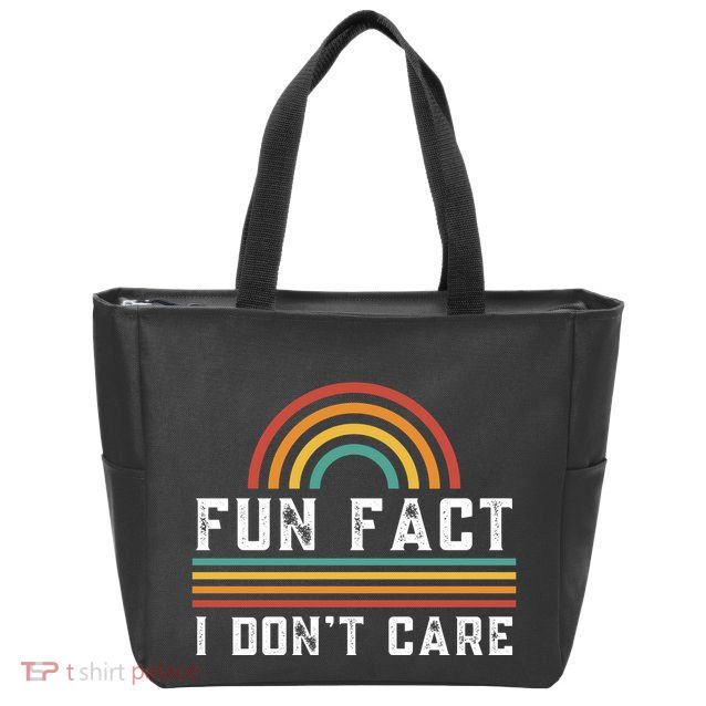Fun Fact I DonT Care Zip Tote Bag