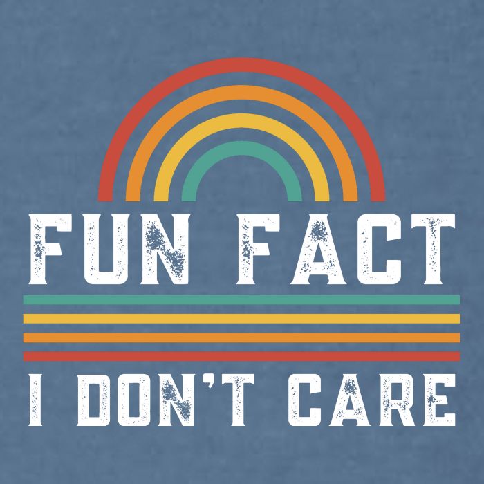 Fun Fact I DonT Care Garment-Dyed Sweatshirt