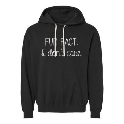 Fun Fact I Don't Care Funny Garment-Dyed Fleece Hoodie