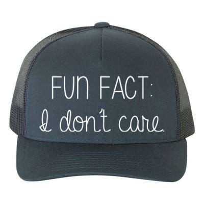 Fun Fact I Don't Care Funny Yupoong Adult 5-Panel Trucker Hat