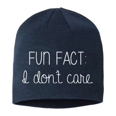 Fun Fact I Don't Care Funny Sustainable Beanie