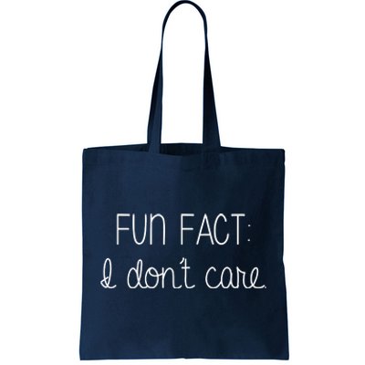 Fun Fact I Don't Care Funny Tote Bag