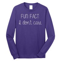 Fun Fact I Don't Care Funny Long Sleeve Shirt