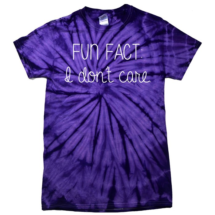 Fun Fact I Don't Care Funny Tie-Dye T-Shirt