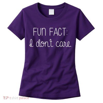 Fun Fact I Don't Care Funny Womens T-Shirt