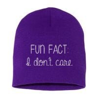 Fun Fact I Don't Care Funny Short Acrylic Beanie