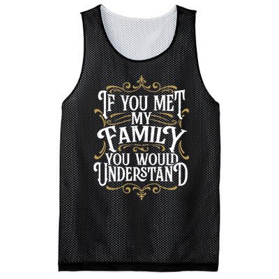 Funny Family, If You Met My Family You'd Understand Mesh Reversible Basketball Jersey Tank