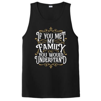 Funny Family, If You Met My Family You'd Understand PosiCharge Competitor Tank