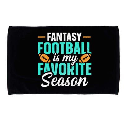 Fantasy Football Is My Favorite Season Fantasy Football Microfiber Hand Towel