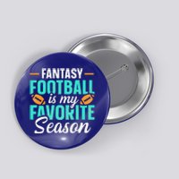 Fantasy Football Is My Favorite Season Fantasy Football Button