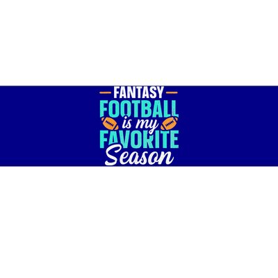 Fantasy Football Is My Favorite Season Fantasy Football Bumper Sticker