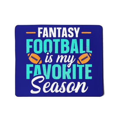 Fantasy Football Is My Favorite Season Fantasy Football Mousepad