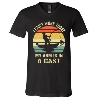 Funny Fisherman I Cant Work Today My Arm Is In A Cast V-Neck T-Shirt