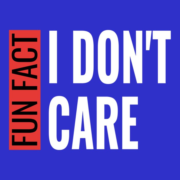 Fun Fact I Don't Care Sarcastic Saying Humorous Great Gift Tall T-Shirt