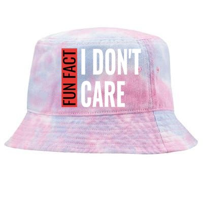 Fun Fact I Don't Care Sarcastic Saying Humorous Great Gift Tie-Dyed Bucket Hat