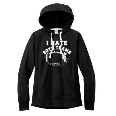 Funny Football I Hate Both Teams Women's Fleece Hoodie