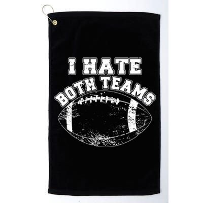 Funny Football I Hate Both Teams Platinum Collection Golf Towel