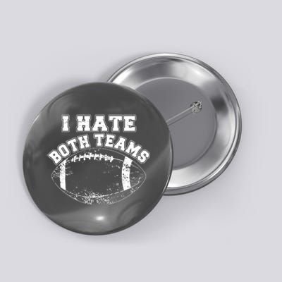 Funny Football I Hate Both Teams Button