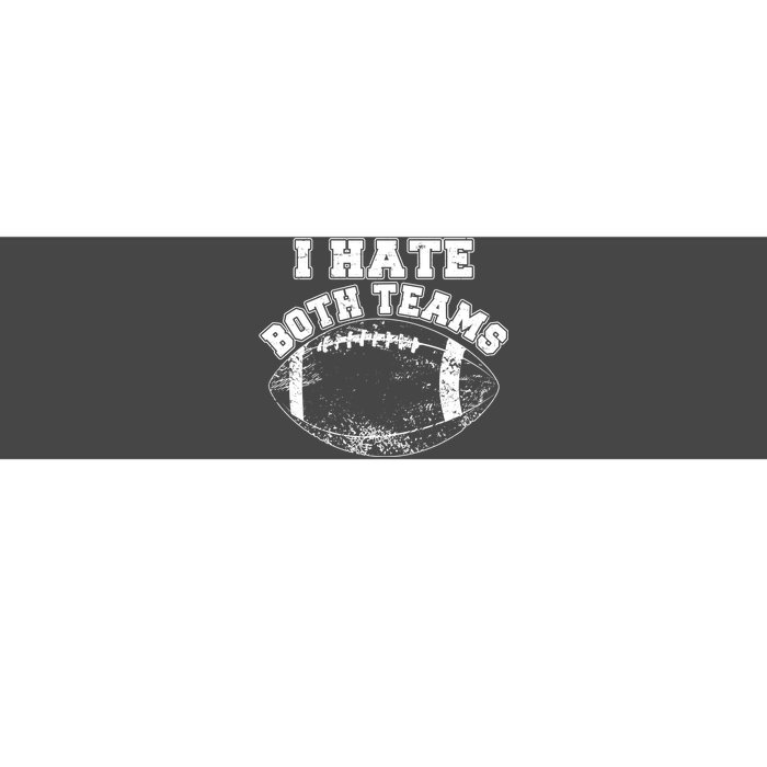 Funny Football I Hate Both Teams Bumper Sticker