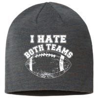Funny Football I Hate Both Teams Sustainable Beanie