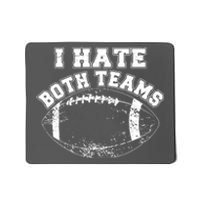 Funny Football I Hate Both Teams Mousepad