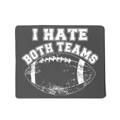 Funny Football I Hate Both Teams Mousepad