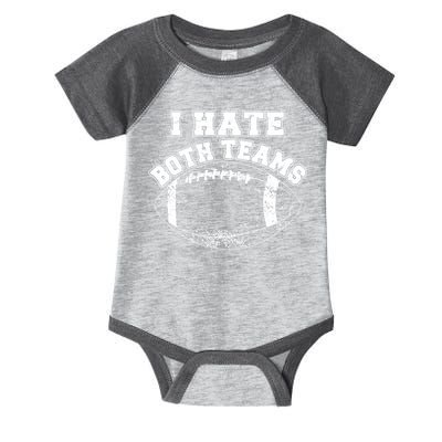 Funny Football I Hate Both Teams Infant Baby Jersey Bodysuit