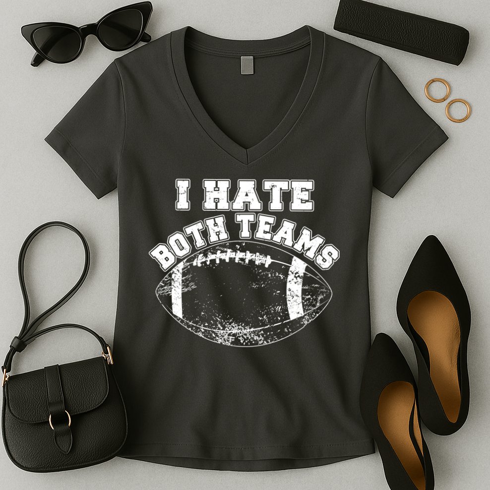 Funny Football I Hate Both Teams Women's V-Neck T-Shirt