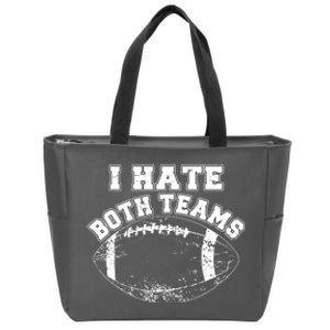 Funny Football I Hate Both Teams Zip Tote Bag