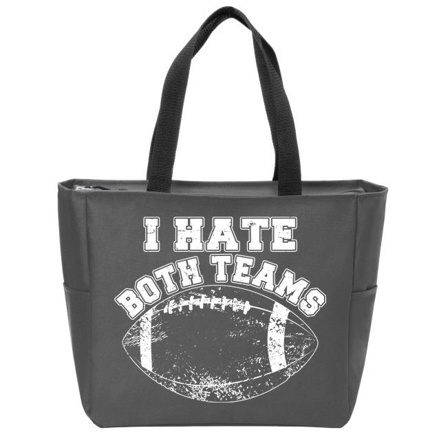 Funny Football I Hate Both Teams Zip Tote Bag