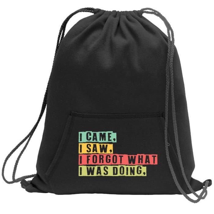 Funny Forgetfulness I Came I Saw I Forgot Memory Loss Sweatshirt Cinch Pack Bag