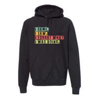 Funny Forgetfulness I Came I Saw I Forgot Memory Loss Premium Hoodie