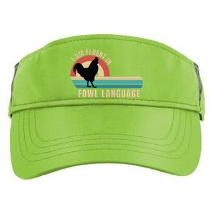 Funny Farmer, I Am Fluent In Fowl Language, Funny Chicken Adult Drive Performance Visor