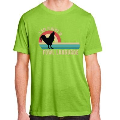 Funny Farmer, I Am Fluent In Fowl Language, Funny Chicken Adult ChromaSoft Performance T-Shirt