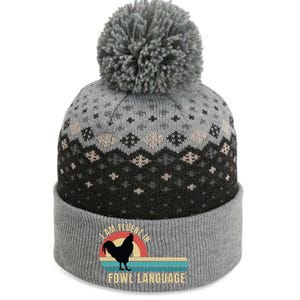 Funny Farmer, I Am Fluent In Fowl Language, Funny Chicken The Baniff Cuffed Pom Beanie