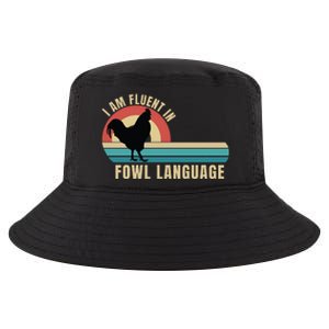 Funny Farmer, I Am Fluent In Fowl Language, Funny Chicken Cool Comfort Performance Bucket Hat