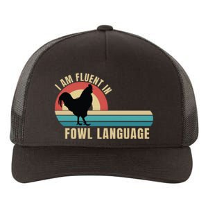 Funny Farmer, I Am Fluent In Fowl Language, Funny Chicken Yupoong Adult 5-Panel Trucker Hat